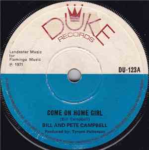 Bill And Pete Campbell - Come On Home Girl