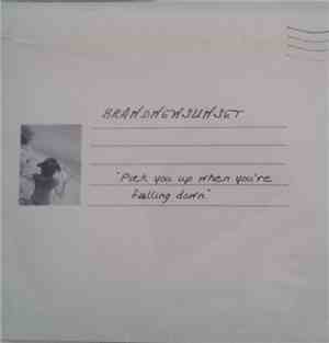 Brandnewsunset - Pick You Up When You're Falling Down