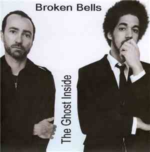 Broken Bells  - The Ghost Inside