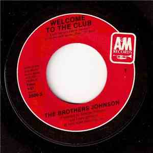 Brothers Johnson - Welcome To The Club / Echoes Of An Era