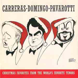 Carreras • Domingo • Pavarotti - Christmas Favorites From The World's Favor ...