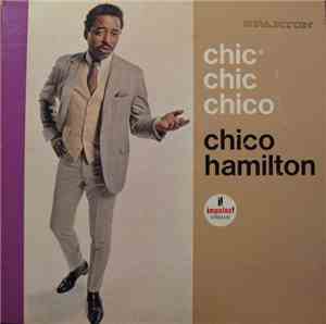 Chico Hamilton - Chic Chic Chico