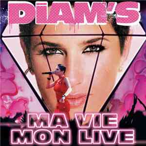 Diam's - Ma Vie, Mon Live