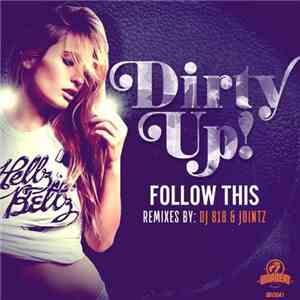 Dirty Up! - Follow This