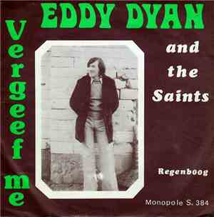 Eddy Dyan & The Saints - Vergeef Me