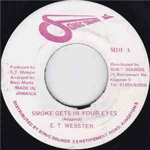 E.T Webster - Smoke Gets In Your Eyes