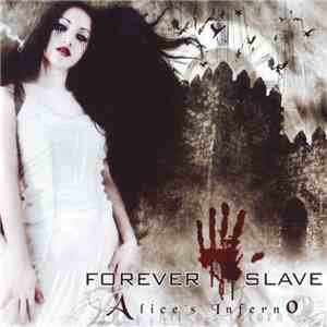 Forever Slave - Alice's Inferno