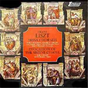 Franz Liszt - Missa Choralis / Evocation Of The Sistine Chapel