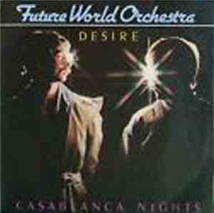 Future World Orchestra - Desire / Casablanca Nights