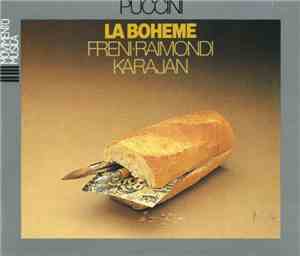 Giacomo Puccini, Mirella Freni, Gianni Raimondi - La Boheme
