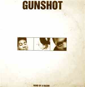 Gunshot - Mind Of A Razor