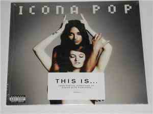 Icona Pop - This Is... Icona Pop