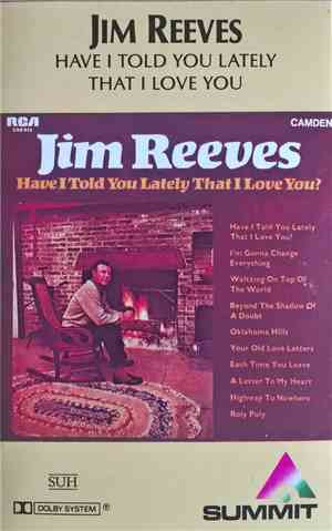Jim Reeves - Have I Told You Lately That I Love You?