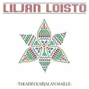 Liljan Loisto - Takaisin Karjalan Maille