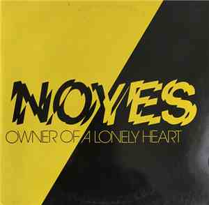 Noyes - Owner Of A Lonely Heart