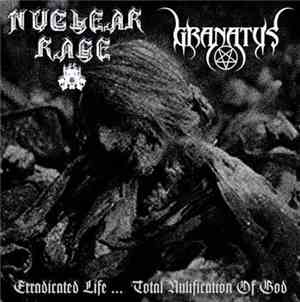 Nuclear Rage , Granatus - Erradicated Life... Total Nulification Of God
