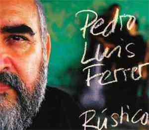 Pedro Luis Ferrer - Rústico
