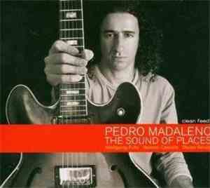 Pedro Madaleno - The Sound Of Places