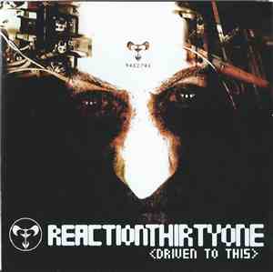 Reaction 31 - Driven To This