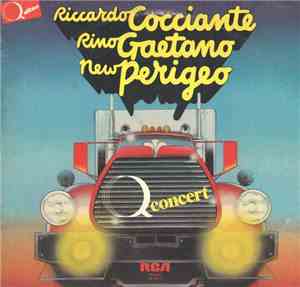 Riccardo Cocciante / Rino Gaetano / New Perigeo - Q Concert