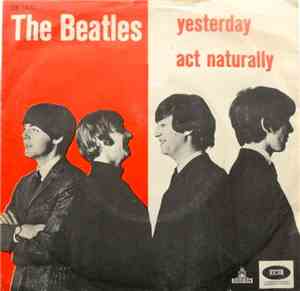 The Beatles - Yesterday / Act Naturally