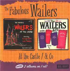 The Fabulous Wailers - At The Castle / & Co