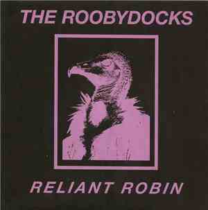 The Roobydocks - Reliant Robin