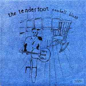 The Tenderfoot - Cowbell Blues