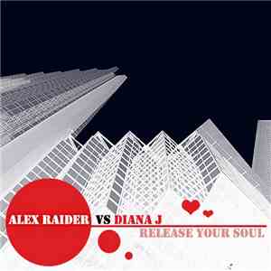 Alex Raider Vs Diana J - Release Your Soul