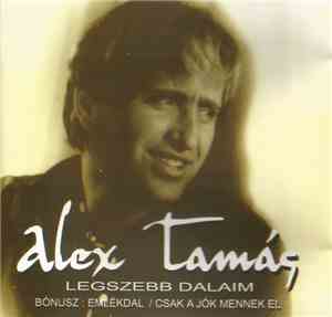 Alex Tamás - Legszebb Dalaim
