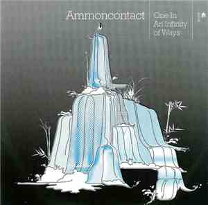AmmonContact - One In An Infinity Of Ways