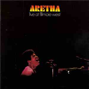 Aretha Franklin - Aretha Live At Fillmore West