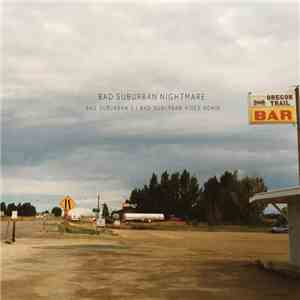 Bad Suburban Nightmare - Bad Suburban 3 / Bad Suburban Rides Again