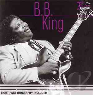 B.B. King - The Blues Biography