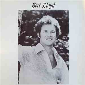 Bert Lloyd - Bert Lloyd