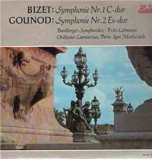 Bizet, Gounod, The Bamberg Symphony Orchestra, Fritz Lehmann, The Lamoureux ...