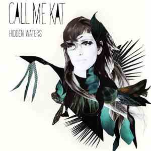 Callmekat - Hidden Waters