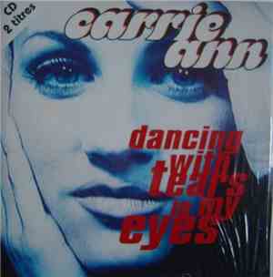 Carrie Ann - Dancing With Tears In My Eyes