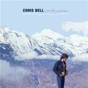 Chris Bell - I Am The Cosmos