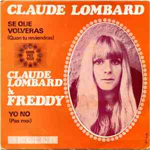 Claude Lombard & Freddy - Sé Que Volveras = Quan Tu Reviendras