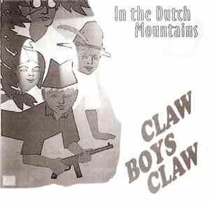 Claw Boys Claw - In The Dutch Mountains