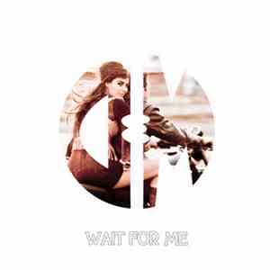 D & M - Wait For Me