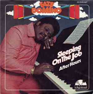 Fats Domino - Sleeping On The Job / After Hours