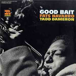 Fats Navarro  ,  Tadd Dameron - Good Bait