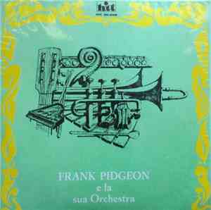 Frank Pidgeon E La Sua Orchestra - Frank Pidgeon E La Sua Orchestra