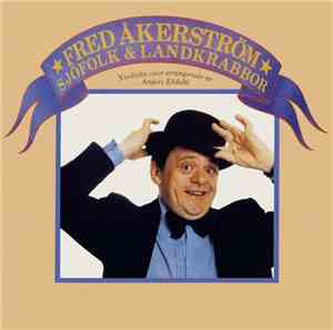 Fred Åkerström - Sjöfolk Och Landkrabbor