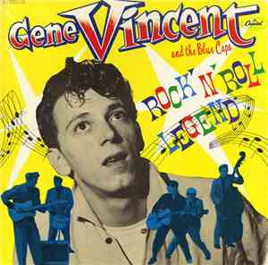 Gene Vincent And The Blue Caps - Rock 'N' Roll Legend