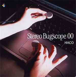 Haco - Stereo Bugscope 00