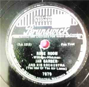 Jan Garber And His Orchestra - Rose Room / Do You Ever Think Of Me