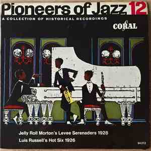 Jelly Roll Morton's Levee Serenaders - Pioneers Of Jazz Vol. 12